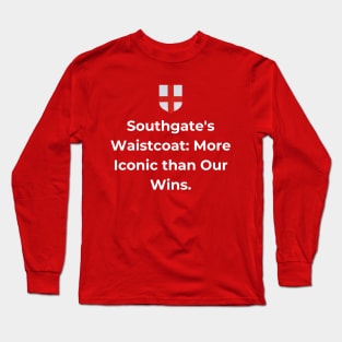 Euro 2024 - Southgate's Waistcoat More Iconic than Our Wins. Shield Long Sleeve T-Shirt